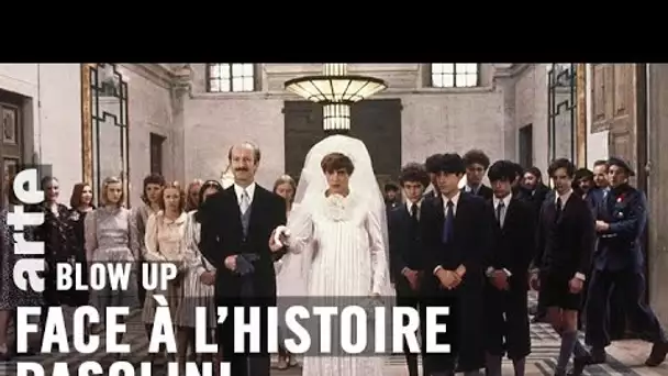 Face à l’Histoire : Pasolini - Blow Up - ARTE