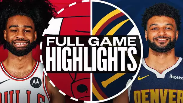 BULLS at NUGGETS | FULL GAME HIGHLIGHTS | March 24, 2025