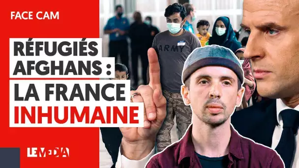 RÉFUGIÉS AFGHANS : LA FRANCE INHUMAINE