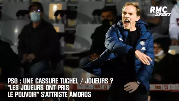 PSG : Une cassure Tuchel / joueurs ? "Les joueurs ont pris le pouvoir" s'attriste Amoros