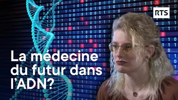 La médecine de demain : grâce à notre ADN ?