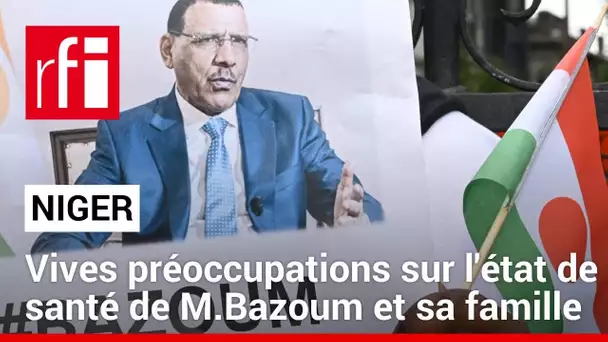 Niger : le sort du président Mohamed Bazoum inquiète de plus en plus • RFI