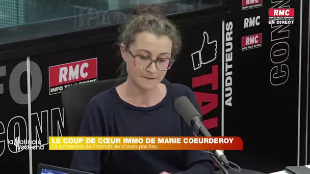 Le coup de cœur immo de Marie Coeurderoy: le printemps de l'immobilier n'aura pas lieu