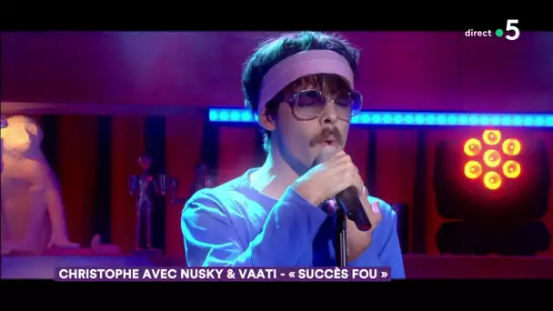 Le live : "Succès fou" Christophe et Nusky & Vaaty - C à Vous - 02/05/2019
