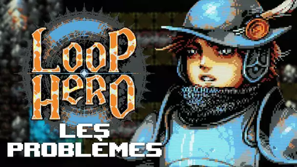 Loop Hero #17 : Les problèmes