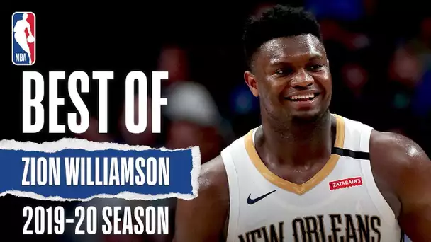 Best Of Zion Williamson | 2019-20 NBA Season