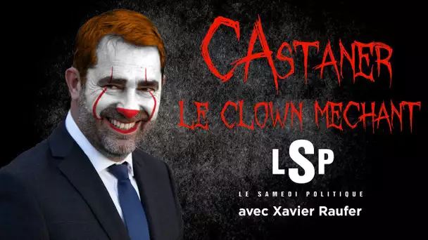 Traoré, Dijon : Castaner et l’anti-France – Le Samedi Politique avec Xavier Raufer