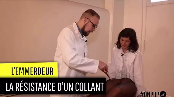 L&#039;emmerdeur : la résistance des collants