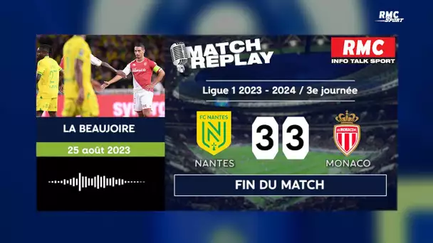 Nantes 3-3 Monaco : L’ASM arrache le nul au terme d’une partie folle… Le goal replay du match