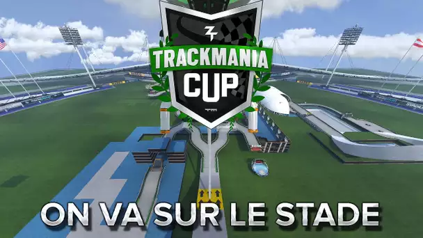 Trackmania Cup 2018 #30 : On va sur le stade