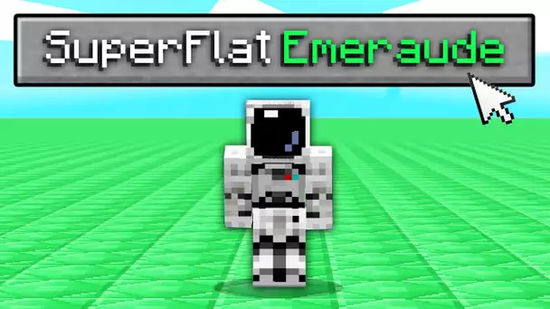 FINIR MINECRAFT... DANS UN MONDE EN ÉMERAUDES ?! (superflat)