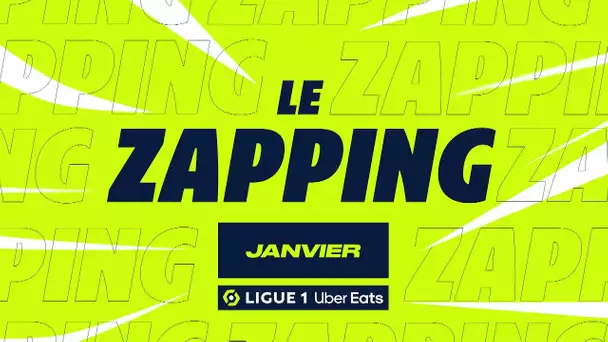 Zapping Ligue 1 Uber Eats - Janvier (saison 2023/2024)