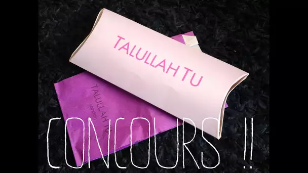 [ Concours n°6 ] : 250 Euros sur Talullah Tu [ FERME ]