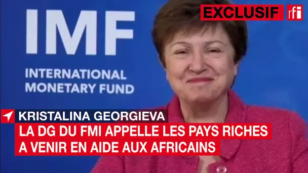 G20 / Afrique : la directrice du FMI appelle les pays riches à venir en aide aux Africains