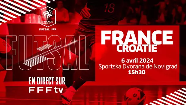 U19 Futsal, finale : France - Croatie en direct !