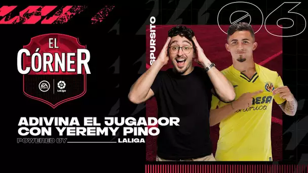#6 El Córner de LaLiga: YEREMY PINO en ADIVINA EL JUGADOR y el TOTW de LaLiga Santander