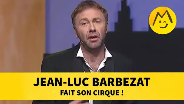 Jean-Luc Barbezat fait son cirque !