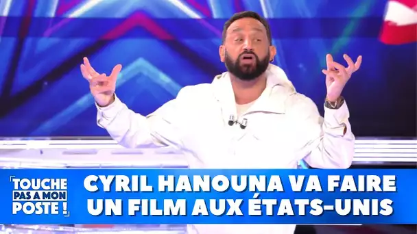 Cyril Hanouna va faire un film aux États-Unis