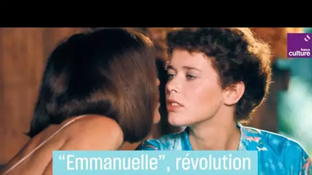 "Emmanuelle", la révolution érotique de Just Jaeckin
