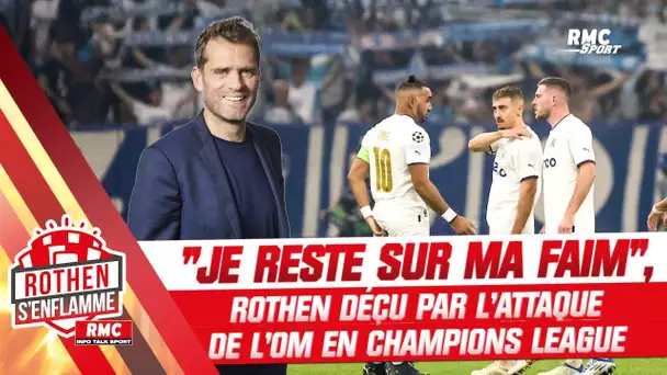 Champions League : "Défensivement, l'OM tient, mais offensivement...", le constat de Rothen