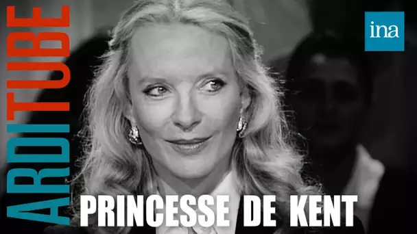 La Princesse de Kent : La famille royale d'Angleterre chez Thierry Ardisson | INA Arditube