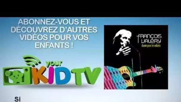 François Valéry - Si - YourKidTv