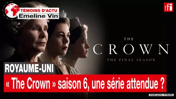 «The Crown» saison 6 : la série est-elle toujours au cœur des conversations britanniques ?