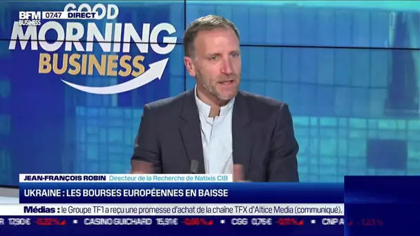 Jean-François Robin (Natixis CIB) : Ukraine, les Bourses européennes en baisse