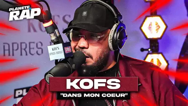 Kofs - Dans mon coeur #PlanèteRap