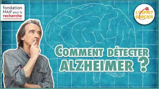 Comment détecter précocement la maladie d'Alzheimer ? - L'Esprit Sorcier