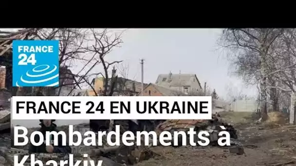 Guerre en Ukraine : les bombardements continuent à Kharkiv • FRANCE 24