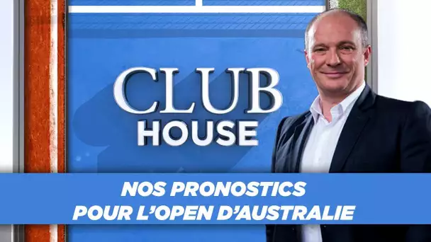 Club House : Nos pronostics pour l'Open d'Australie