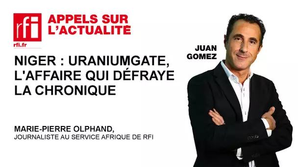 Niger : Uraniumgate, l'affaire qui défraye la chronique