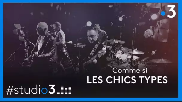 Studio3. Les chics types chantent "Comme si"