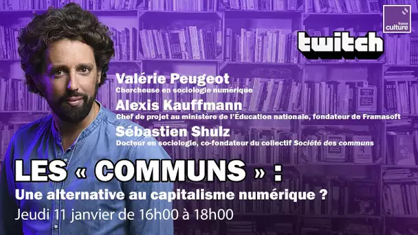 📚 Les "communs" : une alternative au capitalisme numérique ? - REPLAY TWITCH