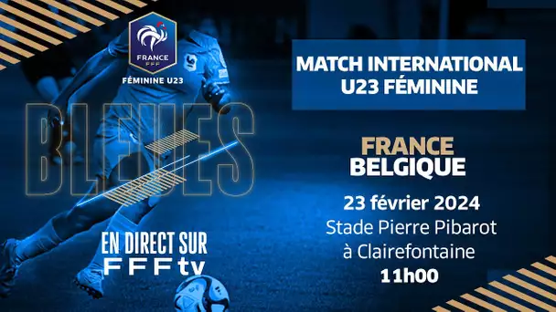 U23 Féminine : France-Belgique en direct !