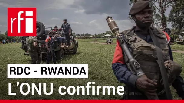 Attaques rwandaises en RDC : « Les Nations unies ont reconnu ce que nous disons depuis des années »