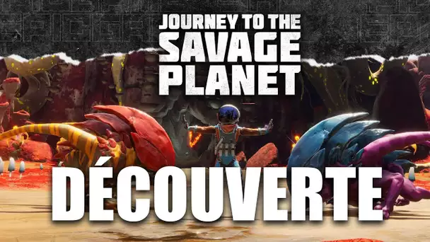 Journey To The Savage Planet #1 : Découverte