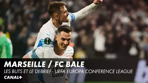 Les buts et le debrief à chaud après Marseille / Bâle - UEFA EUROPA CONFERENCE LEAGUE