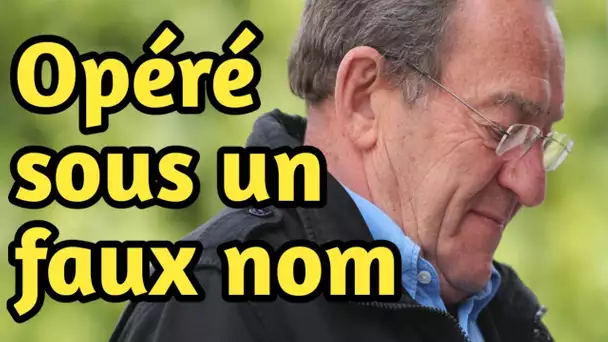 Jean-Pierre Pernaut, qui a presque une côte cassée, a été opéré sous un faux nom