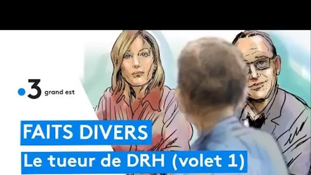 Faits divers : l'itinéraire de Gabriel Fortin, le "tueur de DRH" (volet 1)