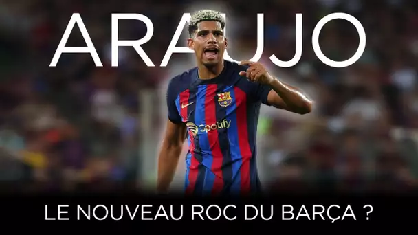 Ronald Araujo : Le nouveau roc du Barça ?