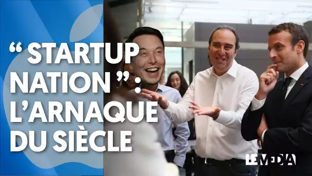 'STARTUP NATION' : L&#039;ARNAQUE DU SIÈCLE