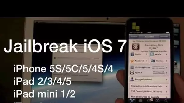 Jailbreak Untethered iOS 7.0 - 7.0.6 | iPhone 5S/5C/5/4S/4, iPad 2/3/4/5, iTouch 5 et iPad mini 1/2