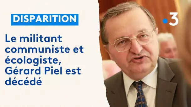 Le militant communiste et écologiste, Gérard Piel est décédé