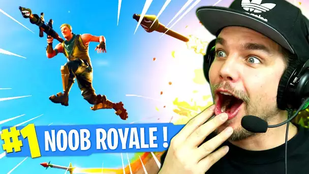 Le NOOB ROYALE sur FORTNITE: Battle Royale !!