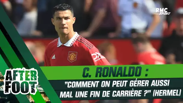 Ronaldo : "Comment on peut gérer aussi mal une fin de carrière ?" se désole Hermel