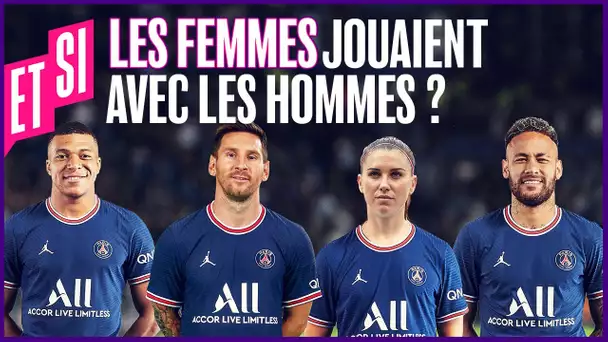 ET SI les femmes jouaient au foot avec les hommes en pro ?