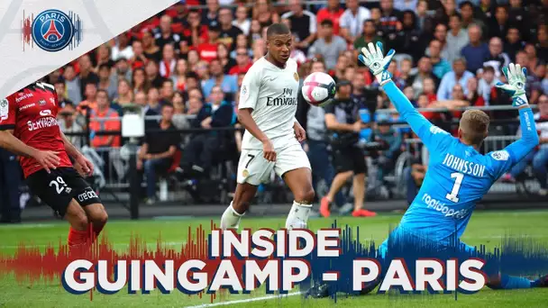 INSIDE - GUINGAMP 1-3 PARIS