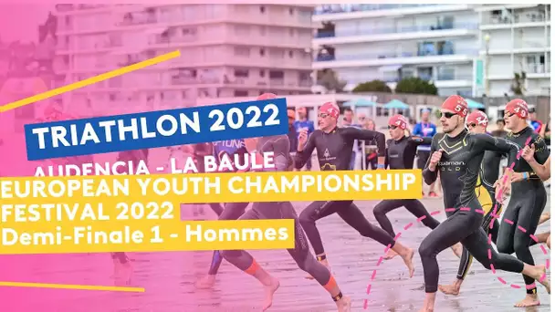 Triathlon Audencia-La Baule 2022 :  Départ Demi-Finale 1 hommes / Championnats d’Europe Jeunes